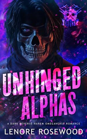 Unhinged Alphas (Ghost Alpha Unit #2)