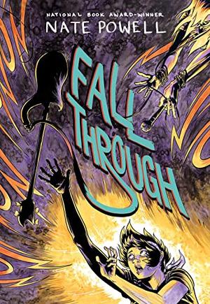 Fall Through: A Graphic Novel by Nate Powell