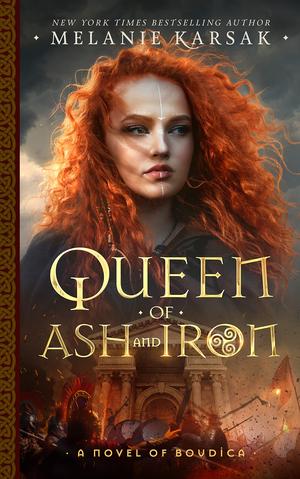 Queen of Ash and Iron (The Celtic Rebels #3)
