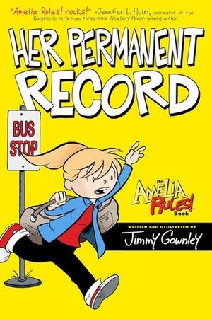 Amelia Rules! Volume 8: Her Permanent Record (Amelia Rules! #8)