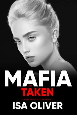 Mafia And Taken (Marchiano Mafia #3)