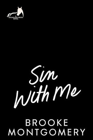 Sin With Me by Brooke Montgomery, Brooke Cumberland