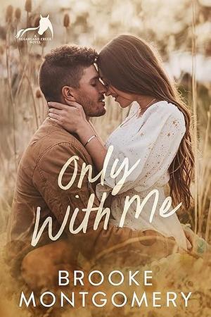 Only With Me (Sugarland Creek #4)