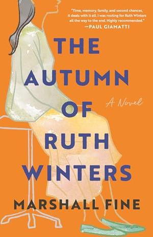 The Autumn of Ruth Winters: A Novel by Marshall Fine