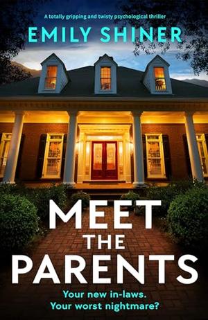 Meet the Parents by Emily Shiner