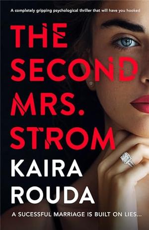 The Second Mrs. Strom by Kaira Rouda