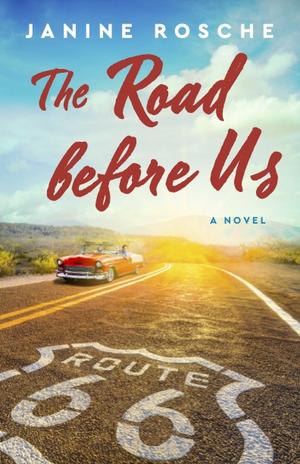 The Road Before Us by Janine Rosche