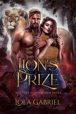 Lion's Prize (Shifters and Forbidden Fates #5)