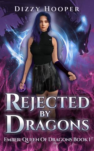 Rejected by Dragons (Ember: Queen of Dragons #1)