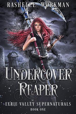 Undercover Reaper by Rachel James, RaShelle Workman