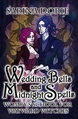 Wedding Bells and Midnight Spells (Womby's School for Wayward Witches #14)