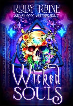 Wicked Souls (Spicy Witch Romance) by Ruby Raine