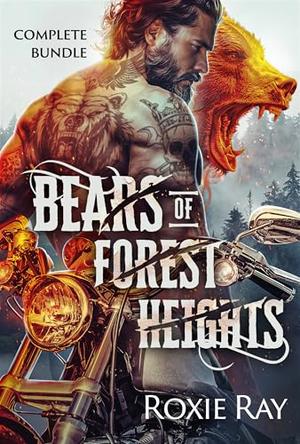 Bears Of Forest Heights: The Complete Series by Roxie Ray