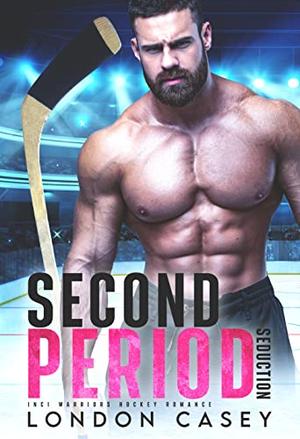 Second Period Seduction (Inci Warriors Hockey #2)
