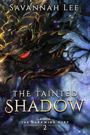 The Tainted Shadow by Savannah Lee