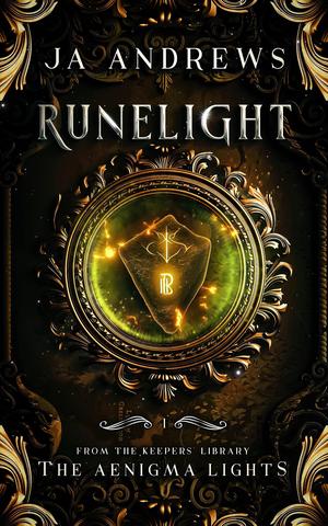 Runelight by J.A. Andrews