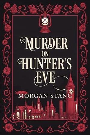 Murder on Hunter's Eve (The Lamplight Murder Mysteries #3)