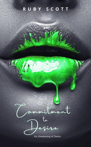 Commitment to Desire by Ruby Scott