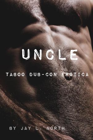 Uncle by Jay L. North