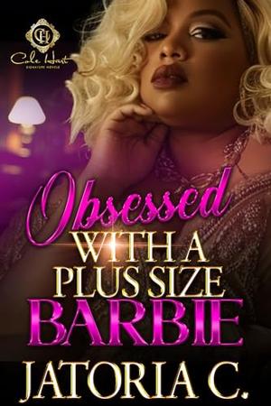 Obsessed With A Plus Size Barbie by Jatoria C.