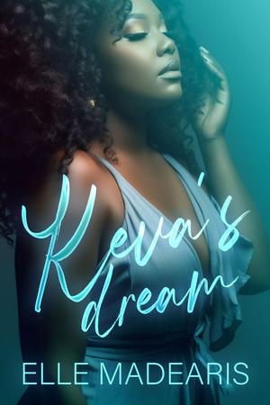 Keva's Dream by Elle Madearis