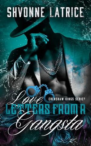 Love Letters from a Gangsta (Crenshaw Kings #3)