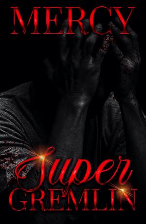 Super Gremlin by Mercy B