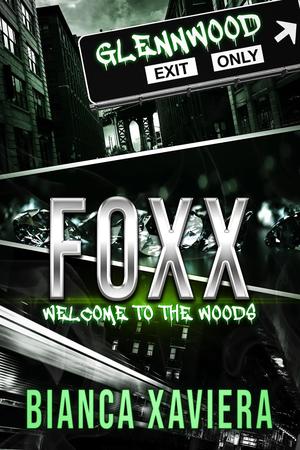 Foxx: Welcome to the Woods by Bianca Xaviera