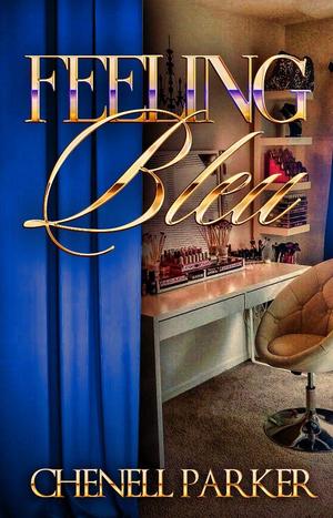 Feeling Bleu by Chenell Parker