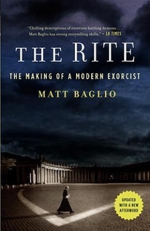 The Rite: The Making of a Modern Exorcist by Matt Baglio