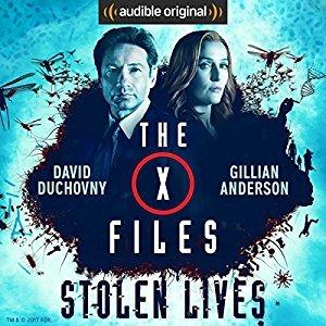 The X-Files: Stolen Lives (The X-Files (Audible Original) #2)