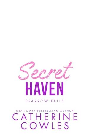 Secret Haven by Catherine Cowles