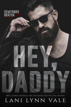 Hey, Daddy (Semyonov Bratva #2)