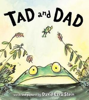 Tad and Dad by David Ezra Stein