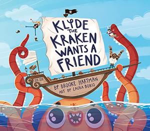 Klyde The Kraken Wants a Friend by Brooke Hartman