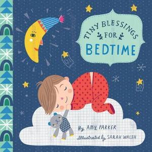 Tiny Blessings: For Bedtime by Amy Parker