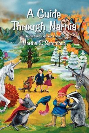 A Guide Through Narnia by Martha C. Sammons