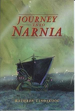 Journey into Narnia by Kathryn Lindskoog, Tim Kirk