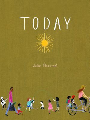 Today by Julie Morstad