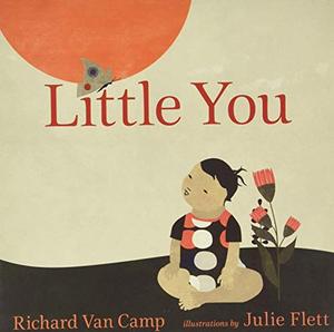 Little You by Richard Van Camp