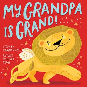 My Grandpa Is Grand! (A Hello!Lucky Book): A Board Book by Hello!Lucky, Hello!Lucky, Sabrina Moyle