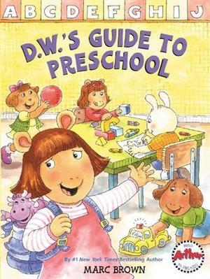 D.W.'s Guide to Preschool (Arthur Adventure Series #1)