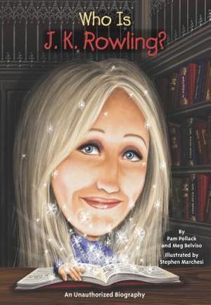 Who is J.K. Rowling? (Who Was . . . ? Series #1)