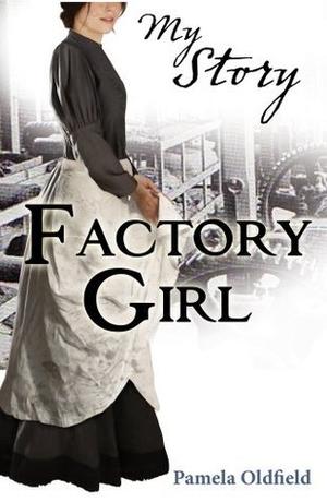 Factory Girl (My Story: Girls #1)
