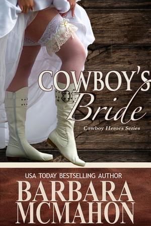 Cowboy's Bride by Barbara McMahon