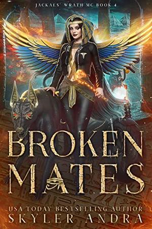 Broken Mates by Skyler Andra
