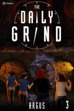 The Daily Grind 3: A Slice-of-Life LitRPG (The Daily Grind #3)