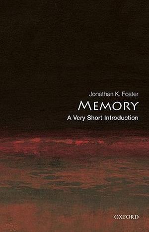 Memory: A Very Short Introduction (Very Short Introductions #194)