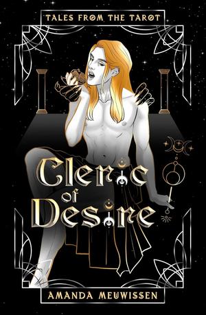 Cleric of Desire (Tales from the Tarot #1)