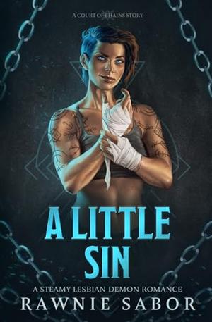 A Little Sin: A Court of Chains Story by Rawnie Sabor